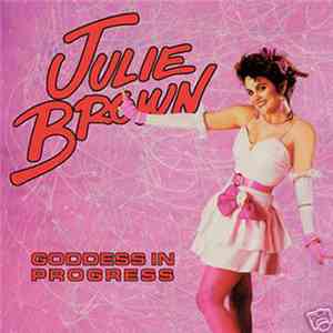 Julie Brown - Goddess In Progress flac download