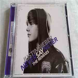 Justin Bieber - Never Say Never - The Remixes flac download