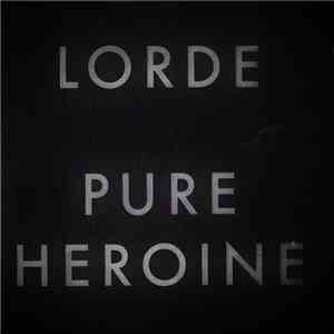 Lorde - Pure Heroine flac download