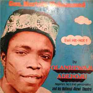 Olanrewaju Adepoju And His National Akewi Theatre - Gen. Murtala Muhammed flac download