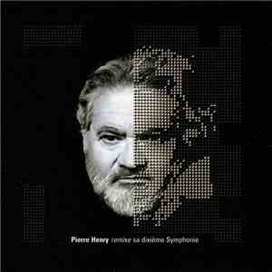 Pierre Henry - Remixe Sa Dixième Symphonie flac download