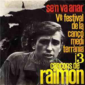 Raimon - Se'n Va Anar - Vè. Festival De La Cançó Mediterrània flac download