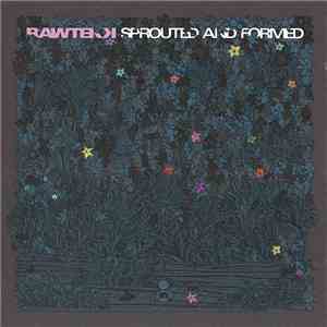 Rawtekk - Sprouted And Formed flac download