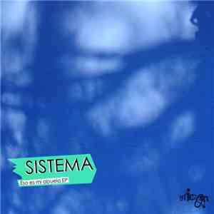 Sistema - Eso Es Mi Abuela EP flac download