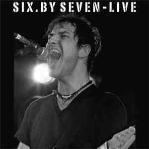 Six.By Seven - Six.By Seven-Live flac download