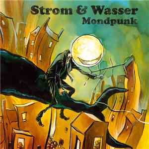 Strom & Wasser - Mondpunk flac download