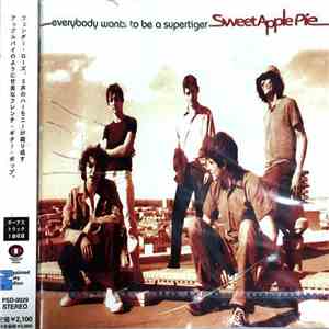 Sweet Apple Pie - Everybody Wants To Be A Supertiger flac download