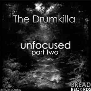 The Drumkilla - Unfocused: Part Two flac download