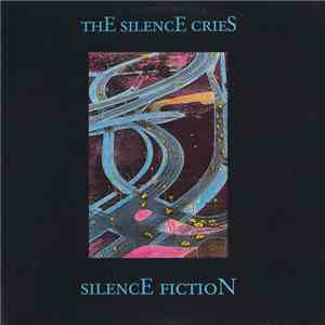 The Silence Cries - Silence Fiction flac download
