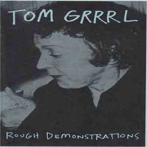 Tom Grrrl - Rough Demonstrations flac download