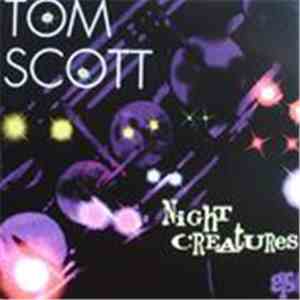 Tom Scott - Night Creatures flac download