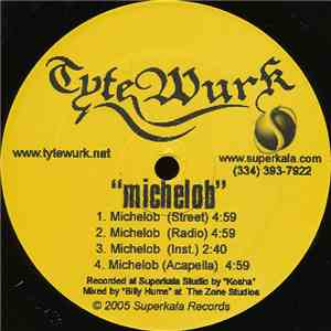 Tyte Wurk - Michelob flac download