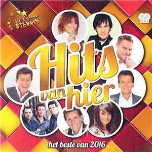 Various - Hits Van Hier - Het Beste Van 2016 flac download