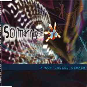 A Guy Called Gerald - So Many Dreams flac download