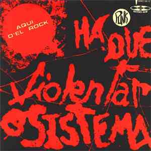 Aqui D’el-Rock - Há Que Violentar O Sistema flac download