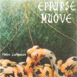Eppurse Muove - Pieles Latigazos flac download