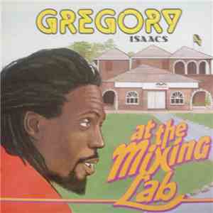 Gregory Isaacs - At The Mixing Lab flac download