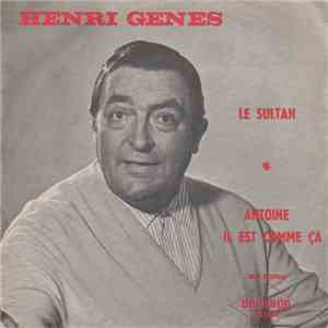 Henri Génès - Le Sultan / Antoine Il Est Comme Ca flac download