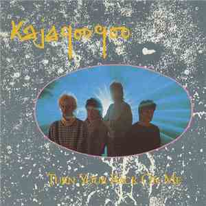 Kajagoogoo - Turn Your Back On Me flac download