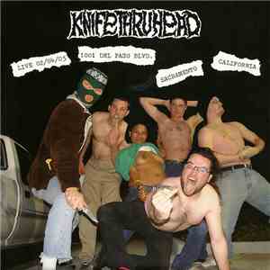 Knifethruhead - Live 02/04/05 1001 Del Paso Blvd. Sacramento California flac download
