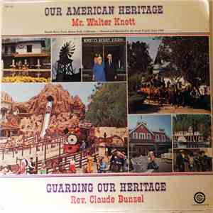 Mr. Walter Knott, Rev. Claude Bunzel - Our American Heritage / Guarding Our Heritage flac download