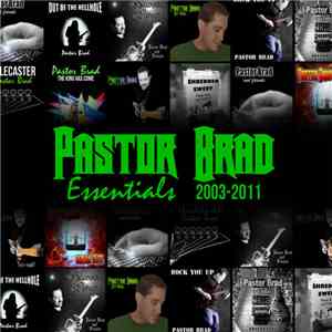 Pastor Brad - Essentials (Best Of 2003​-​2011) flac download