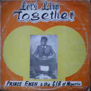 Prince Eneh & The CIB Of Nigeria - Let's Live Together flac download