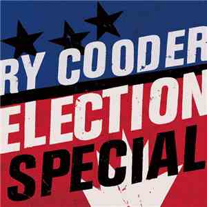 Ry Cooder - Election Special flac download