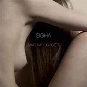 Sigha - Living With Ghosts flac download
