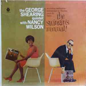 The George Shearing Quintet With Nancy Wilson - The Swingin's Mutual flac download