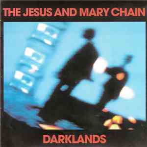 The Jesus And Mary Chain - Darklands flac download