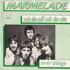 The Marmalade - Ob-La-Di - Ob-La-Da / Lovin' Things flac download
