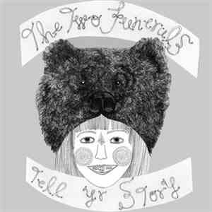The Two Funerals - Tell Yr Story flac download