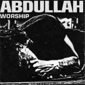 Abdullah - Worship flac download
