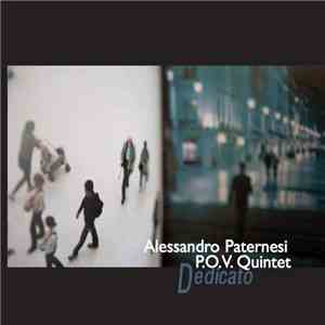 Alessandro Paternesi, P.O.V. Quintet - Dedicato flac download