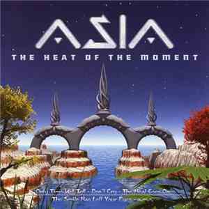 Asia  - The Heat Of The Moment - Golden Hits Live In Concert flac download