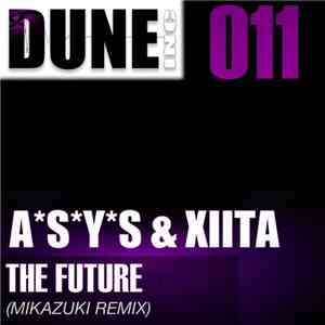 ASYS & Xiita - The Future (Mikazuki Remix) flac download