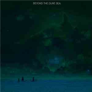 Beyond The Dune Sea - Beyond The Dune Sea flac download