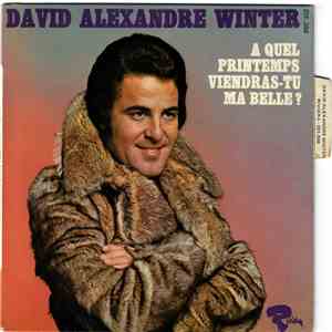 David Alexandre Winter - A Quel Printemps Viendras-Tu Ma Belle? flac download