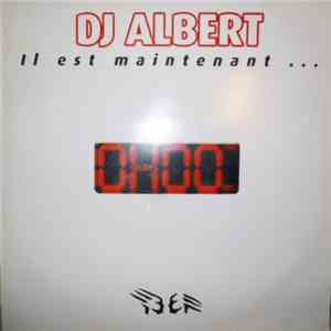 DJ Albert  - Il Est Maintenant ... 0H00 flac download
