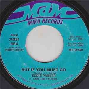 Eddie Parker  - But If You Must Go flac download
