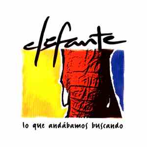 Elefante  - Lo Que Andábamos Buscando flac download