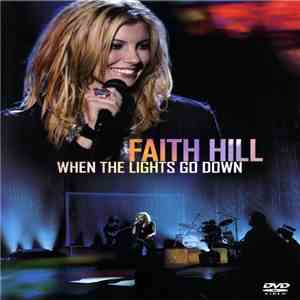 Faith Hill - When The Lights Go Down flac download