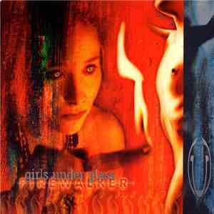 Girls Under Glass - Firewalker flac download