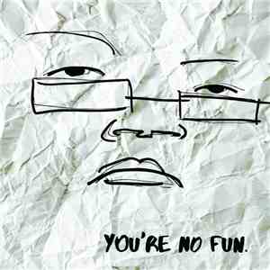 Illingsworth - You're No Fun flac download