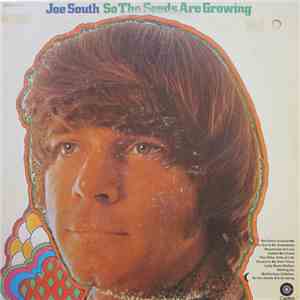 Joe South - So The Seeds Are Growing flac download