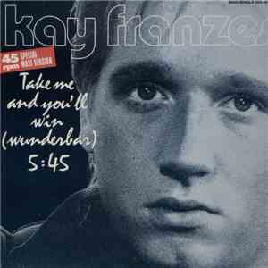Kay Franzes - Take Me And You'll Win (Wunderbar) flac download