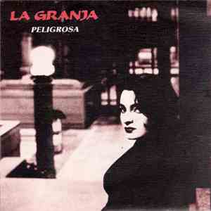 La Granja - Peligrosa flac download