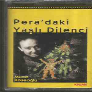 Murat Köseoğlu - Pera'daki Yaşlı Dilenci flac download