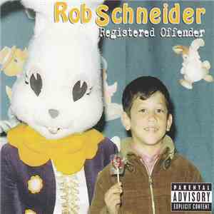 Rob Schneider - Registered Offender flac download